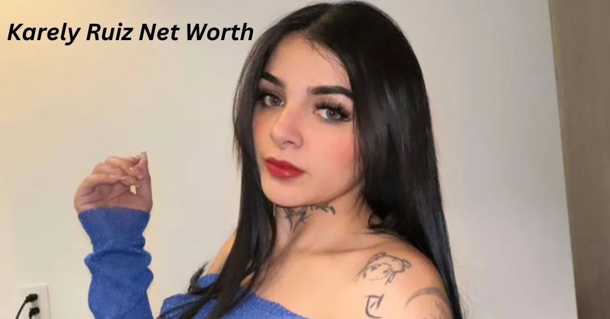 Karely Ruiz Net Worth: Career Milestones and Strategies